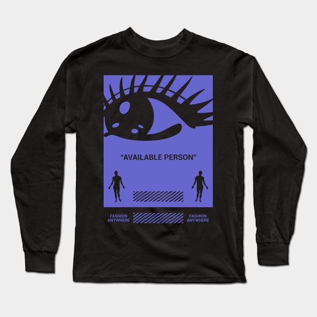 Available person fashion anywhere Long Sleeve T-Shirt by jeffartph